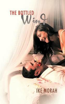 The Bottled Wind - Ike Morah - cover