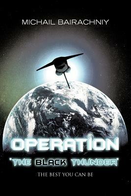Operation The Black Thunder - Michail Bairachniy - cover