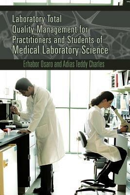 Laboratory Total Quality Management for Practitioners and Students of Medical Laboratory Science - Erhabor Osaro,Adias Teddy Charles - cover
