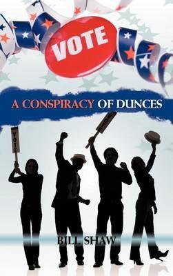 A Conspiracy of Dunces - Bill Shaw - cover