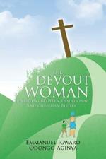 THE Devout Woman: Evaluating Between Traditional and Christian Beliefs.