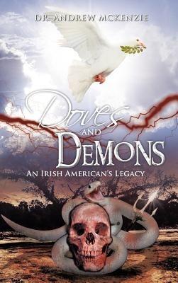 Doves and Demons: An Irish American's Legacy - Andrew McKenzie - cover