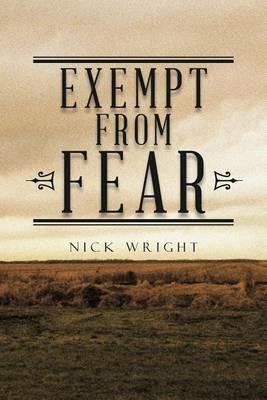 Exempt from Fear - Nick Wright - cover