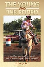 The Young and the Rodeo: A Tale of How Young People Keep Alive the Sport of Rodeo in the Region Called the Arklamiss