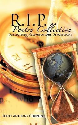 R.I.P. Poetry Collection: Reflections, Illuminations, Perceptions - Scott Anthony - cover