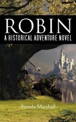 Robin: A Historical Adventure Novel