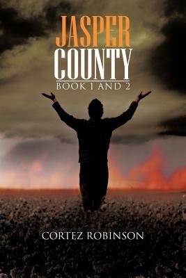 Jasper County: Book 1 and 2 - Cortez Robinson - cover