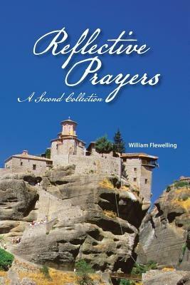 Reflective Prayers: A Second Collection - William Flewelling - cover
