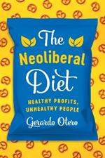 The Neoliberal Diet: Healthy Profits, Unhealthy People