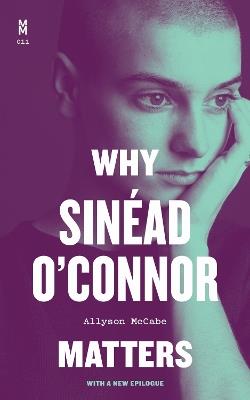 Why Sinéad O'Connor Matters - Allyson McCabe - cover