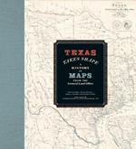 Texas Takes Shape: A History in Maps from the General Land Office