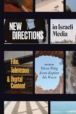 New Directions in Israeli Media: Film, Television, and Digital Content - cover