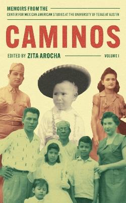 Caminos: Memoirs from the Center for Mexican American Studies at the University of Texas at Austin - cover