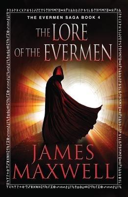 The Lore of the Evermen - James Maxwell - cover