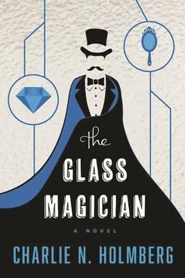 The Glass Magician - Charlie N. Holmberg - cover
