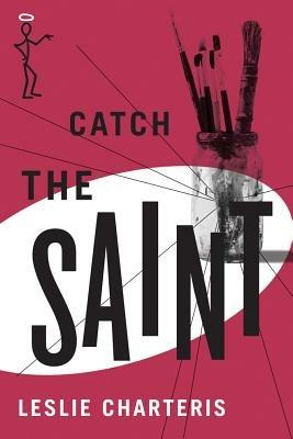 Catch the Saint - Leslie Charteris - cover