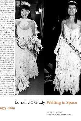 Writing in Space, 1973–2019 - Lorraine O'Grady - cover