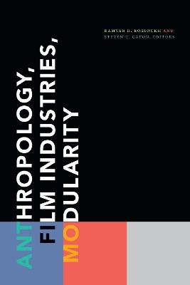Anthropology, Film Industries, Modularity - cover