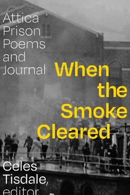 When the Smoke Cleared: Attica Prison Poems and Journal - cover