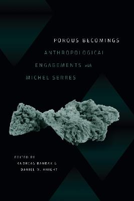 Porous Becomings: Anthropological Engagements with Michel Serres - cover