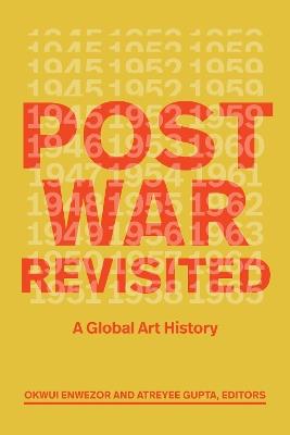 Postwar Revisited: A Global Art History - cover