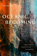 Oceanic Becoming: The Pacific beneath the Pavements