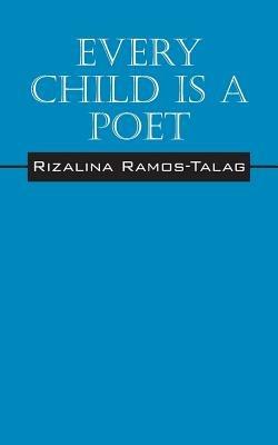 Every Child Is A Poet - Rizalina Ramos Talag - cover