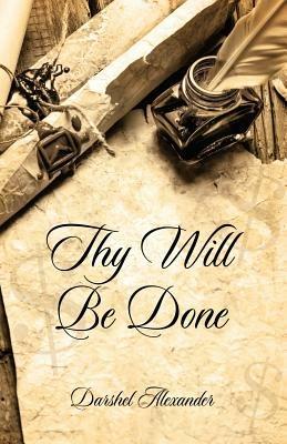 Thy Will Be Done - Darshel Alexander - cover