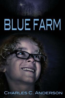 Blue Farm - Charles C Anderson - cover