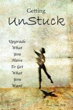 Getting UnStuck: Using What You Have to Get What You Want