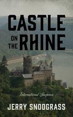 Castle on the Rhine: International Suspense