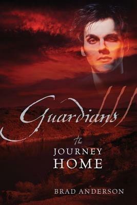 Guardians III: The Journey Home - Brad Anderson - cover