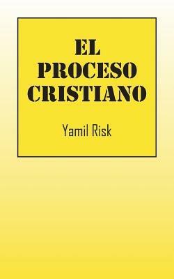 El Proceso Cristiano - Yamil Risk - cover