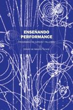 Ensenando Performance: Programas de Cursos Y Talleres
