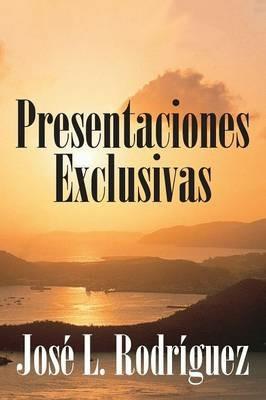 Presentaciones Exclusivas - Jose L Rodriguez - cover