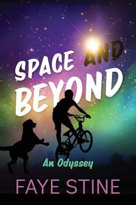Space And Beyond: An Odyssey - Faye Stine - cover