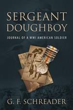 Sergeant Doughboy: Journal of a WWI American Soldier