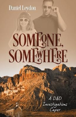 Someone, Somewhere: A D&D Investigations Caper - Daniel Leydon - cover