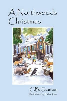 A Northwoods Christmas - C B Stanton - cover