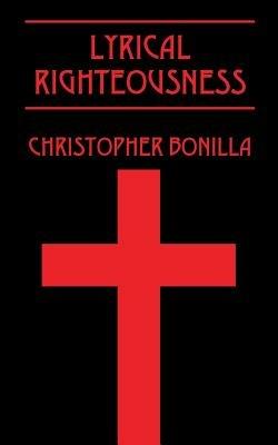 Lyrical Righteousness - Christopher Bonilla - cover