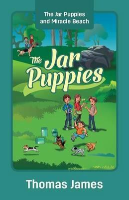 The Jar Puppies: The Jar Puppies and Miracle Beach - Thomas James - cover