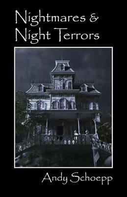 Nightmares & Night Terrors - Andy Schoepp - cover