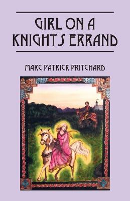 Girl on a Knights Errand - Marc Patrick Pritchard - cover