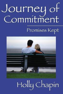 Journey of Commitment: Promises Kept - Holly Chapin - cover