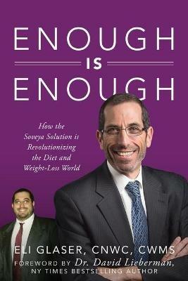 Enough is Enough: How the Soveya Solution is Revolutionizing the Diet and Weight-Loss World - Eli Glaser - cover