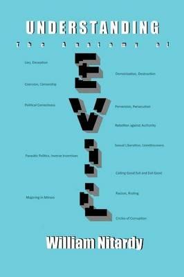 Understanding The Anatomy of Evil - William Nitardy - cover