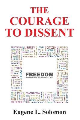 The Courage to Dissent - Eugene L Solomon - cover