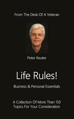 Life Rules! Business & Personal Essentials - Peter Keuter - cover