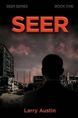 Seer: Seer Series - Book One - Larry Austin - cover