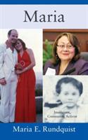 Maria: Immigrant, Community Activist - Maria E Rundquist - cover